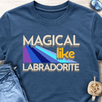 Magical Like Labradorite T-Shirt