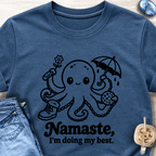 Namaste, I'm Doing My Best T-Shirt