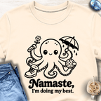 Namaste, I'm Doing My Best T-Shirt