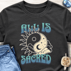 All Is Sacred T-Shirt