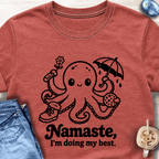 Namaste, I'm Doing My Best T-Shirt