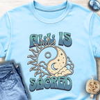All Is Sacred T-Shirt
