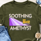 Soothing Like Amethyst T-Shirt