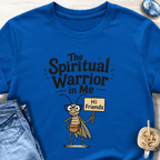 The Spiritual Warrior in Me T-Shirt